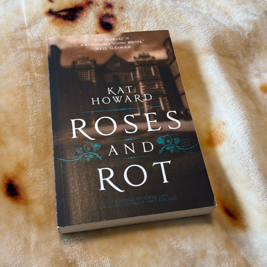 Roses and Rot