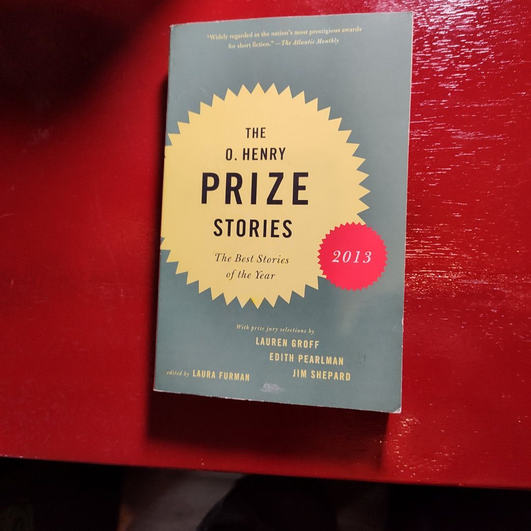 The O. Henry Prize Stories 2013