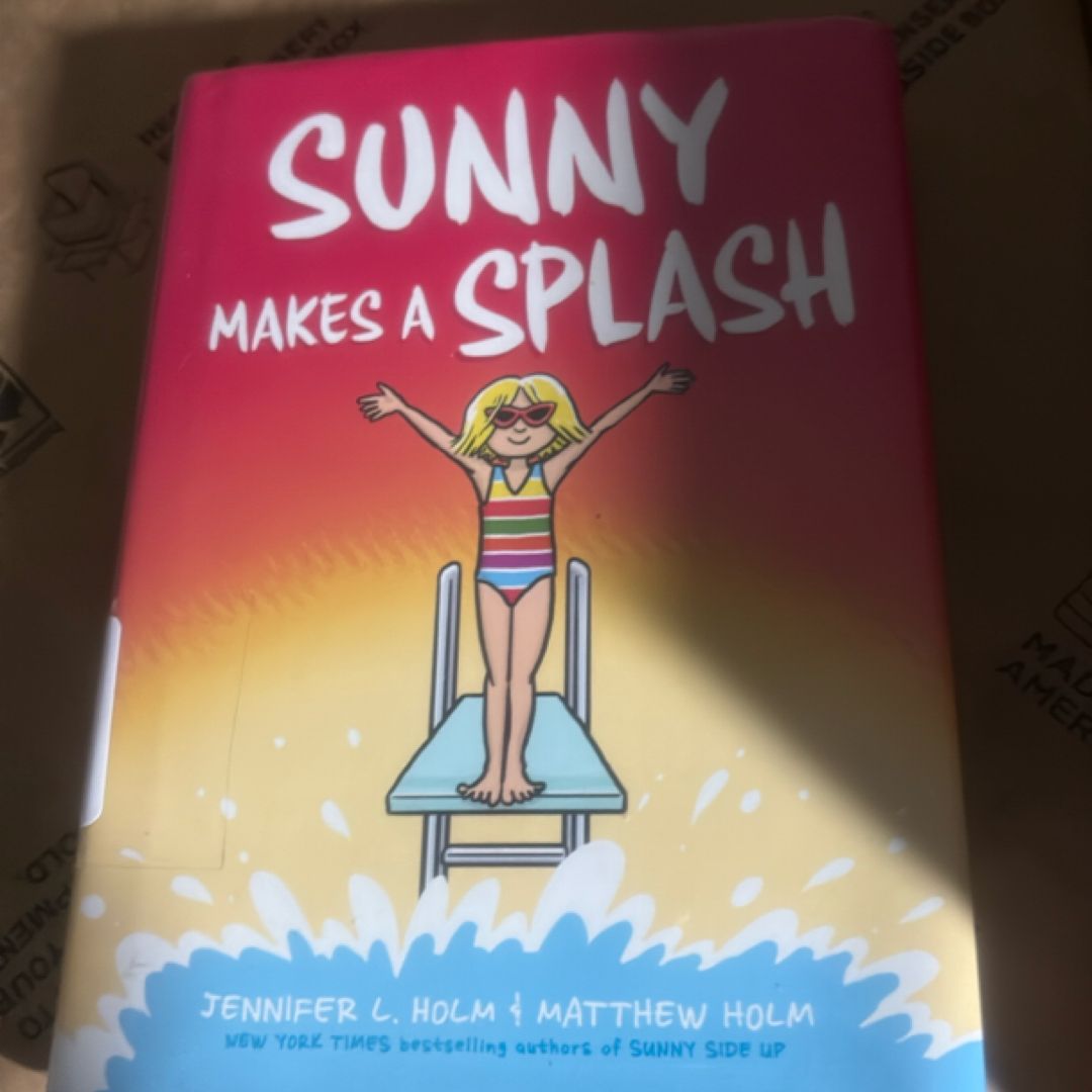Sunny Makes a Splash: a Graphic Novel (Sunny #4)