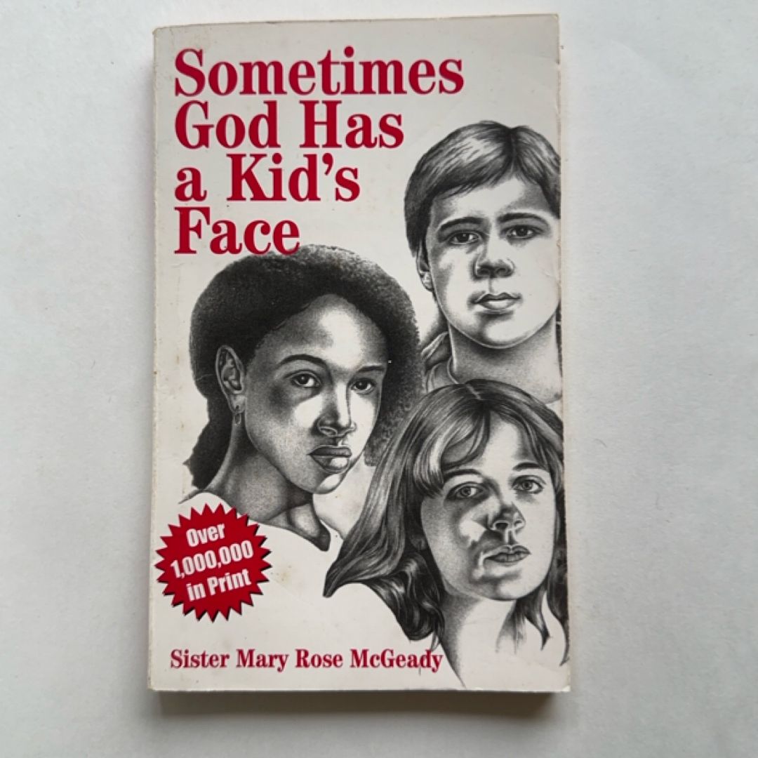 Sometimes God has a kid’s face. 