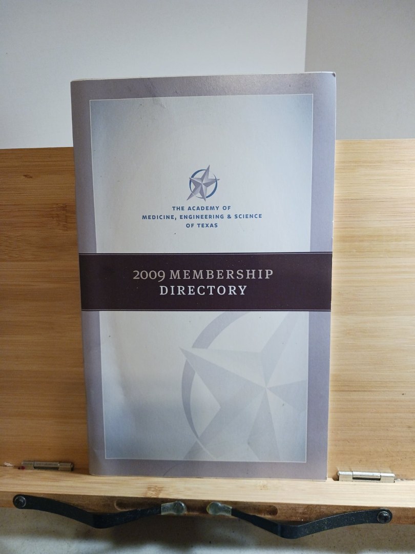 2009 membership directory The Academy of medicine, engineering and science of Texas. P258