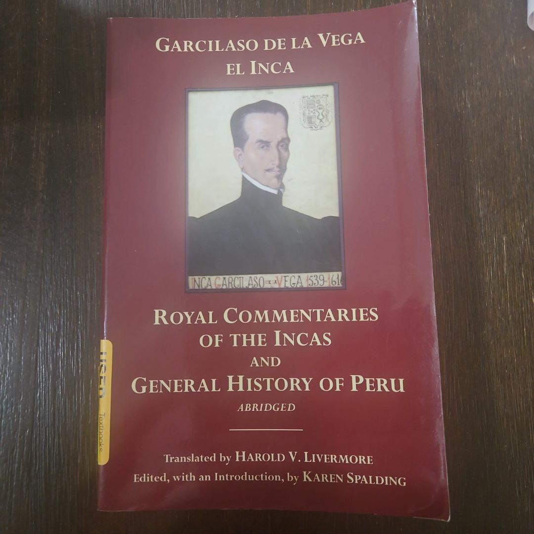 The Royal Commentaries of the Incas and General History of Peru, Abridged