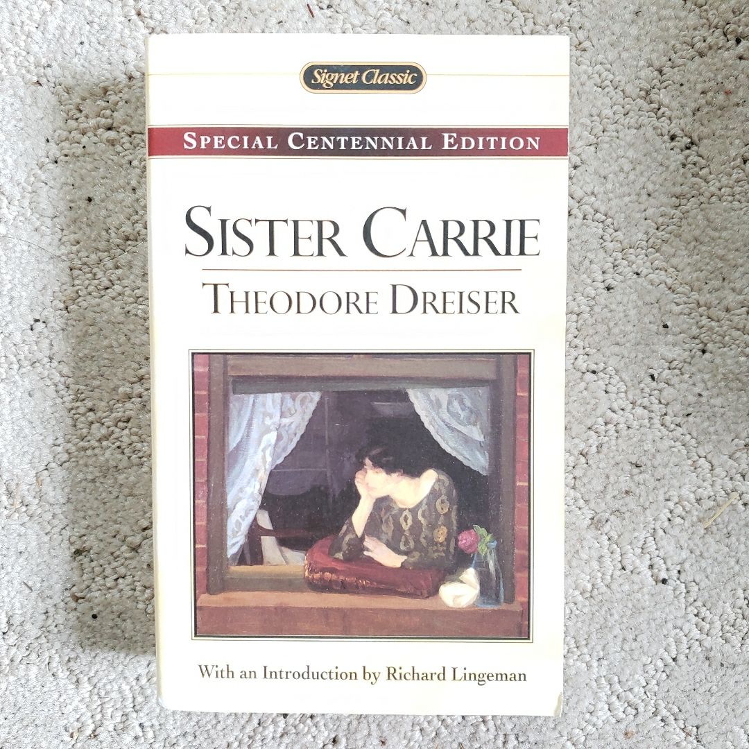 Sister Carrie (Signet Classics Special Centennial Edition, 2000) by ...