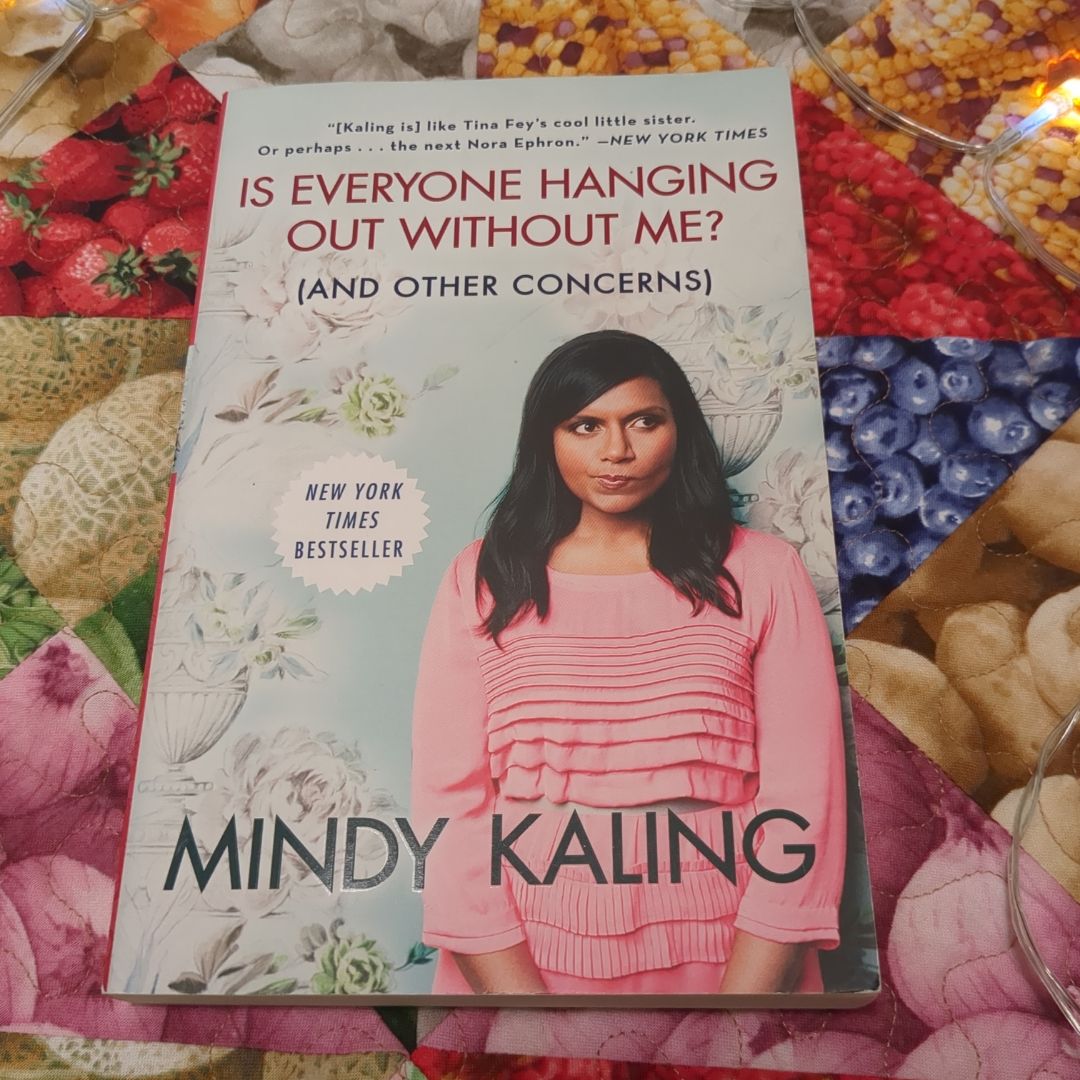 Is Everyone Hanging Out Without Me? (and Other Concerns)