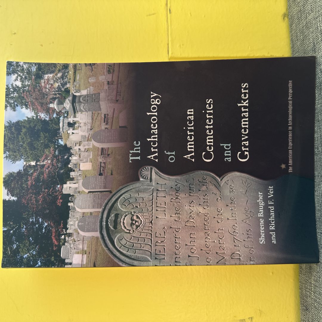 The Archaeology of American Cemeteries and Gravemarkers