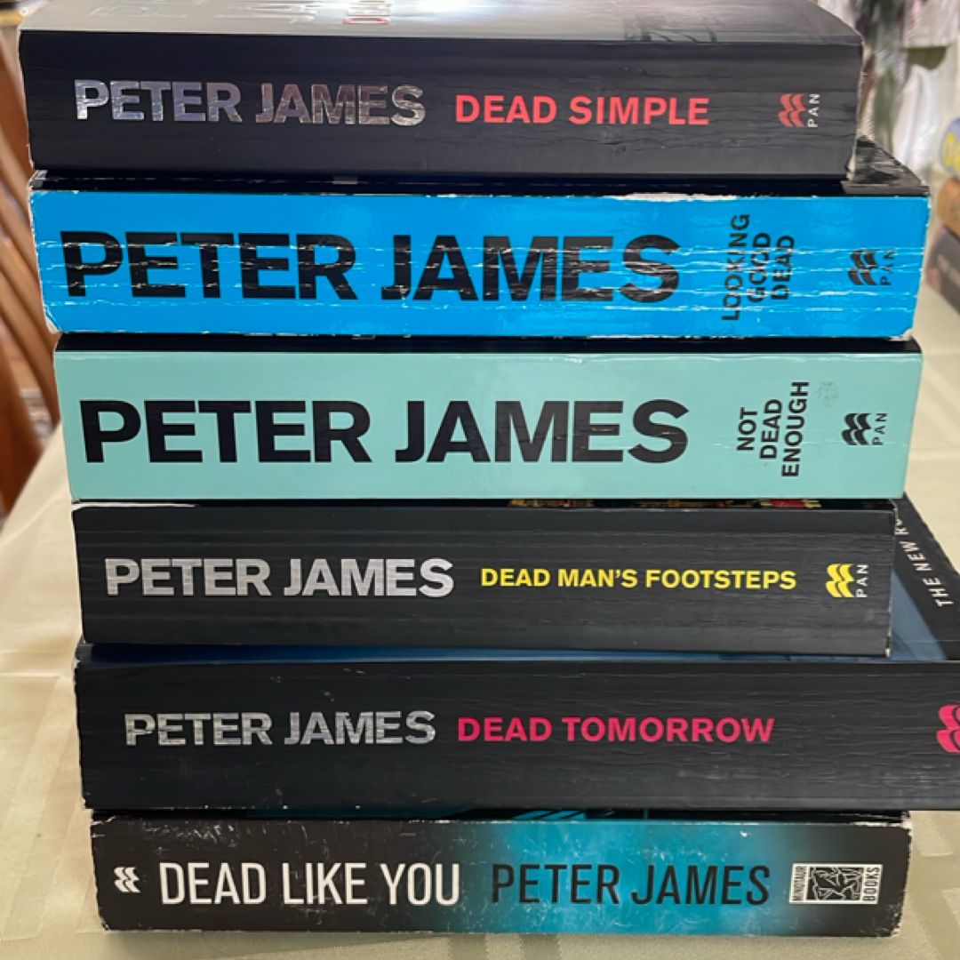 Dead Simple, Looking Good Dead, Not Dead Enough, Dead Man’s Footsteps, Dead Tomorrow , Dead Like you