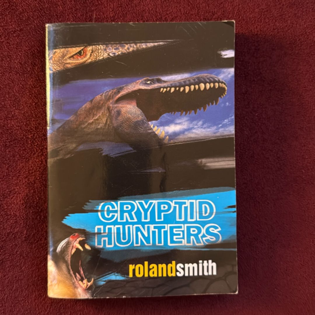 Cryptid Hunters by Roland Smith