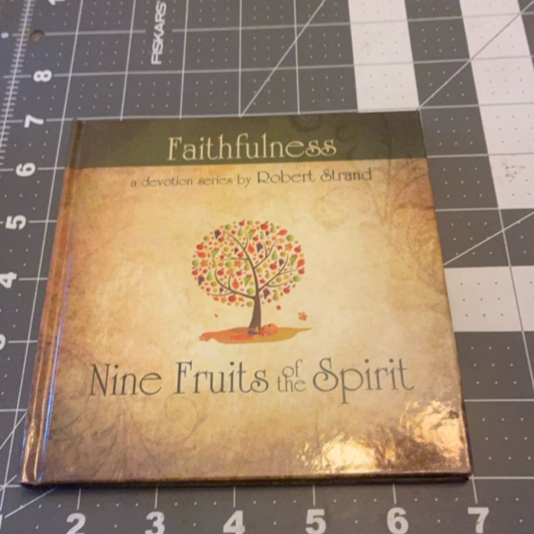 Nine Fruits of the Spirit - Faith