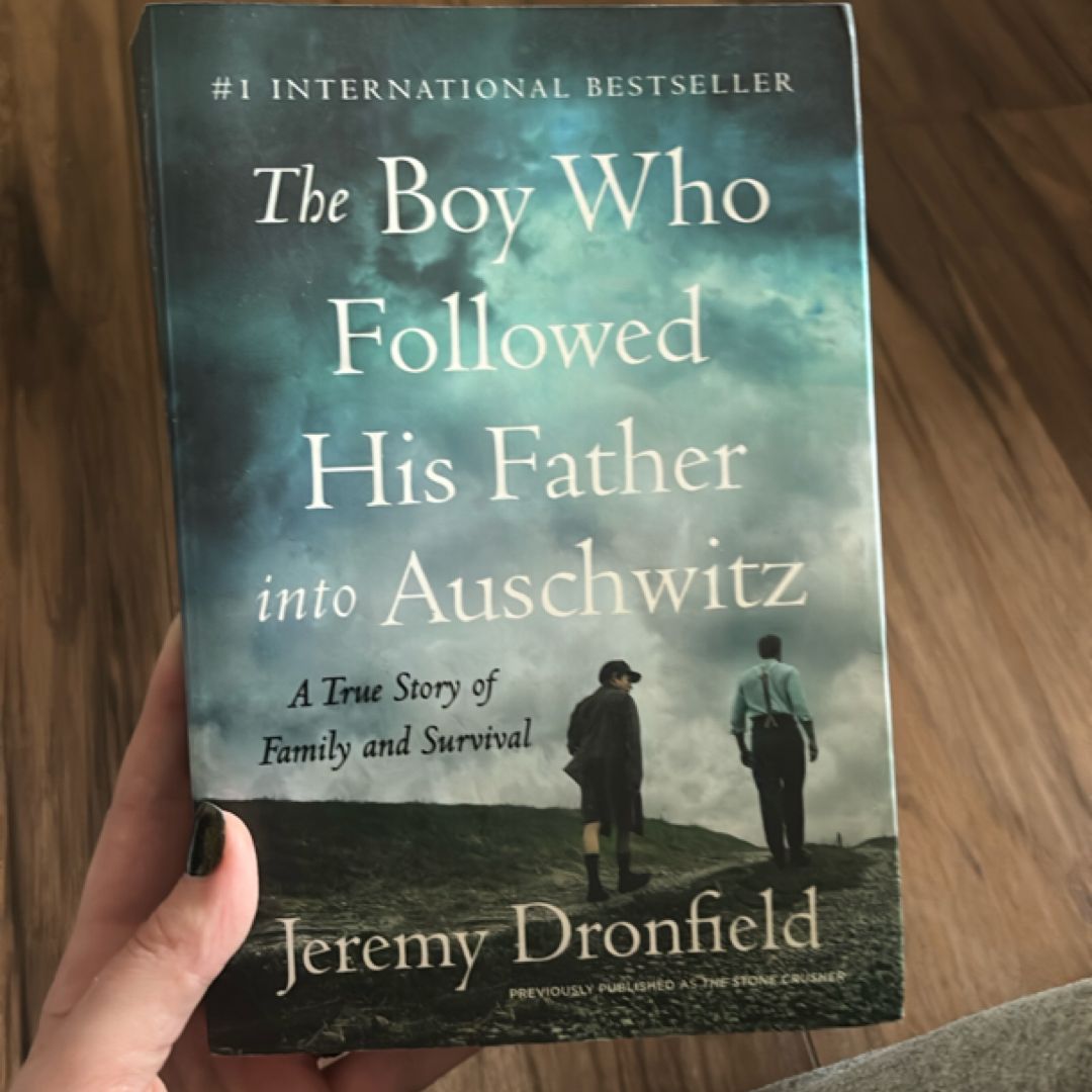 The Boy Who Followed His Father into Auschwitz
