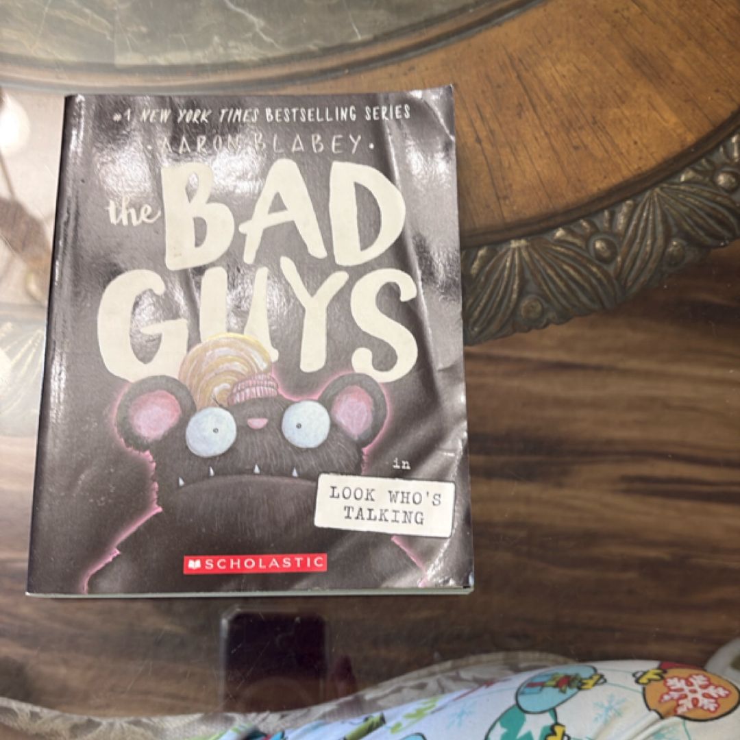 The Bad Guys in Look Who's Talking (the Bad Guys #18)