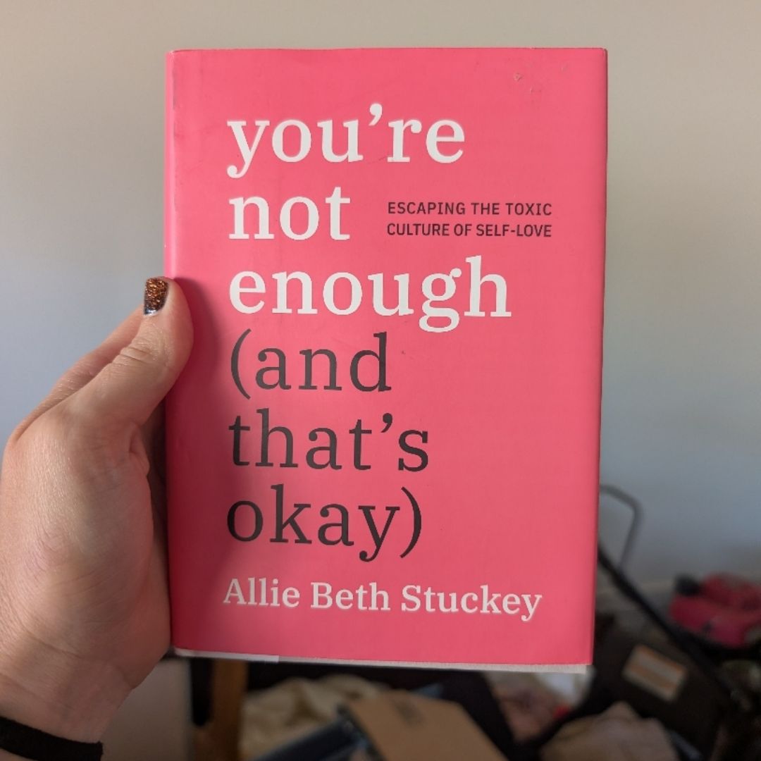 You're Not Enough (and That's Okay)