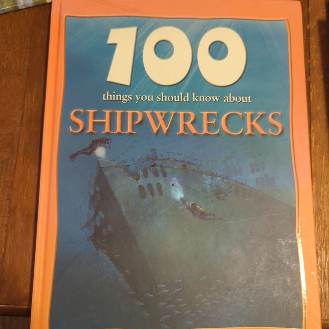 One Hundred Things You Should Know about Shipwrecks