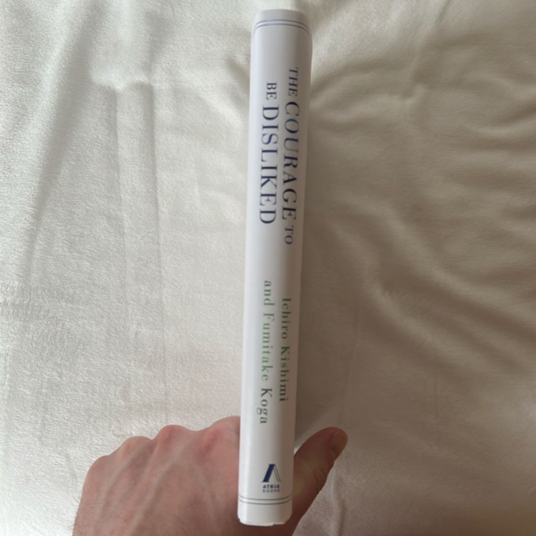 The Courage to Be Disliked