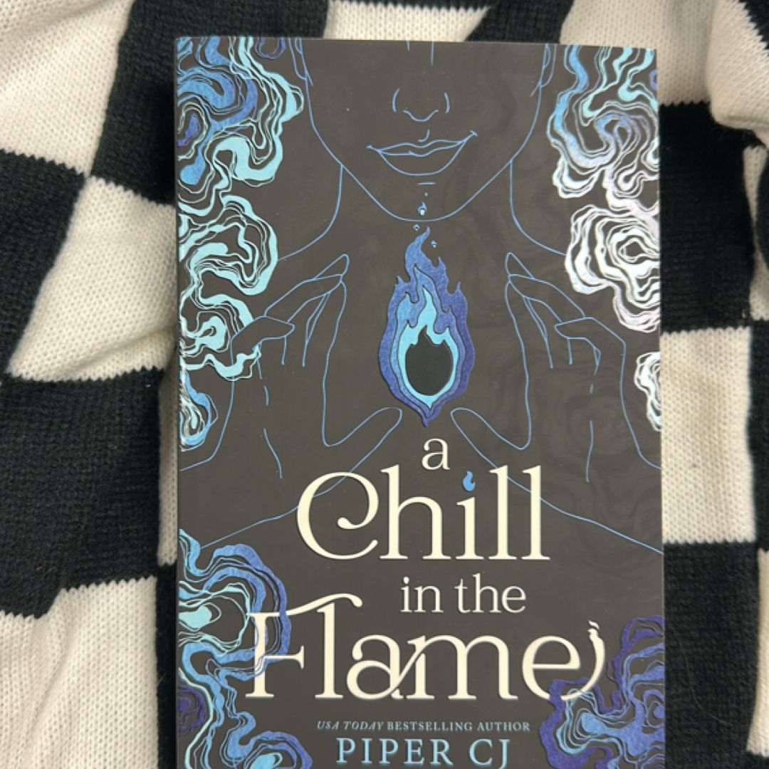 A Chill in the Flame