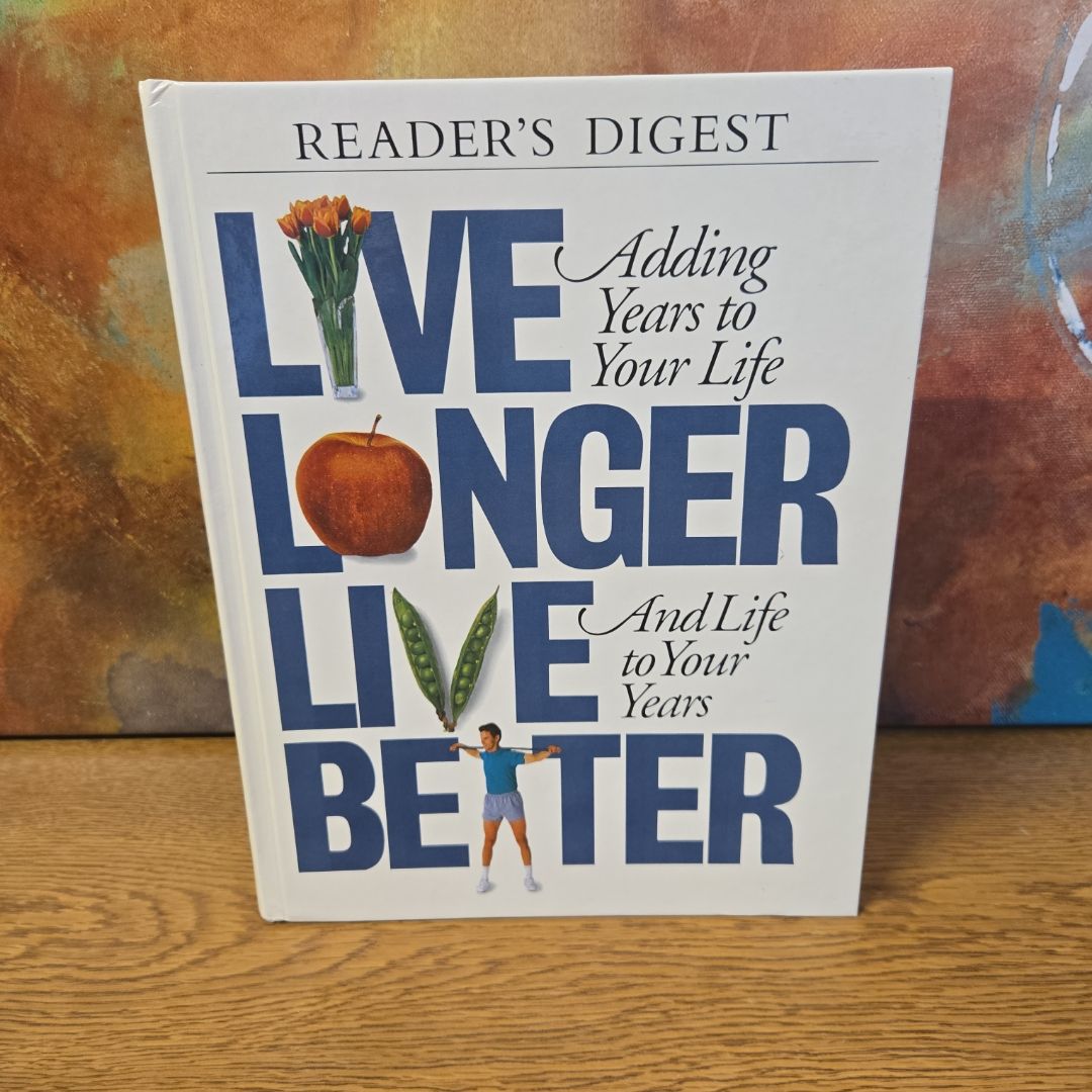 Live Longer, Live Better