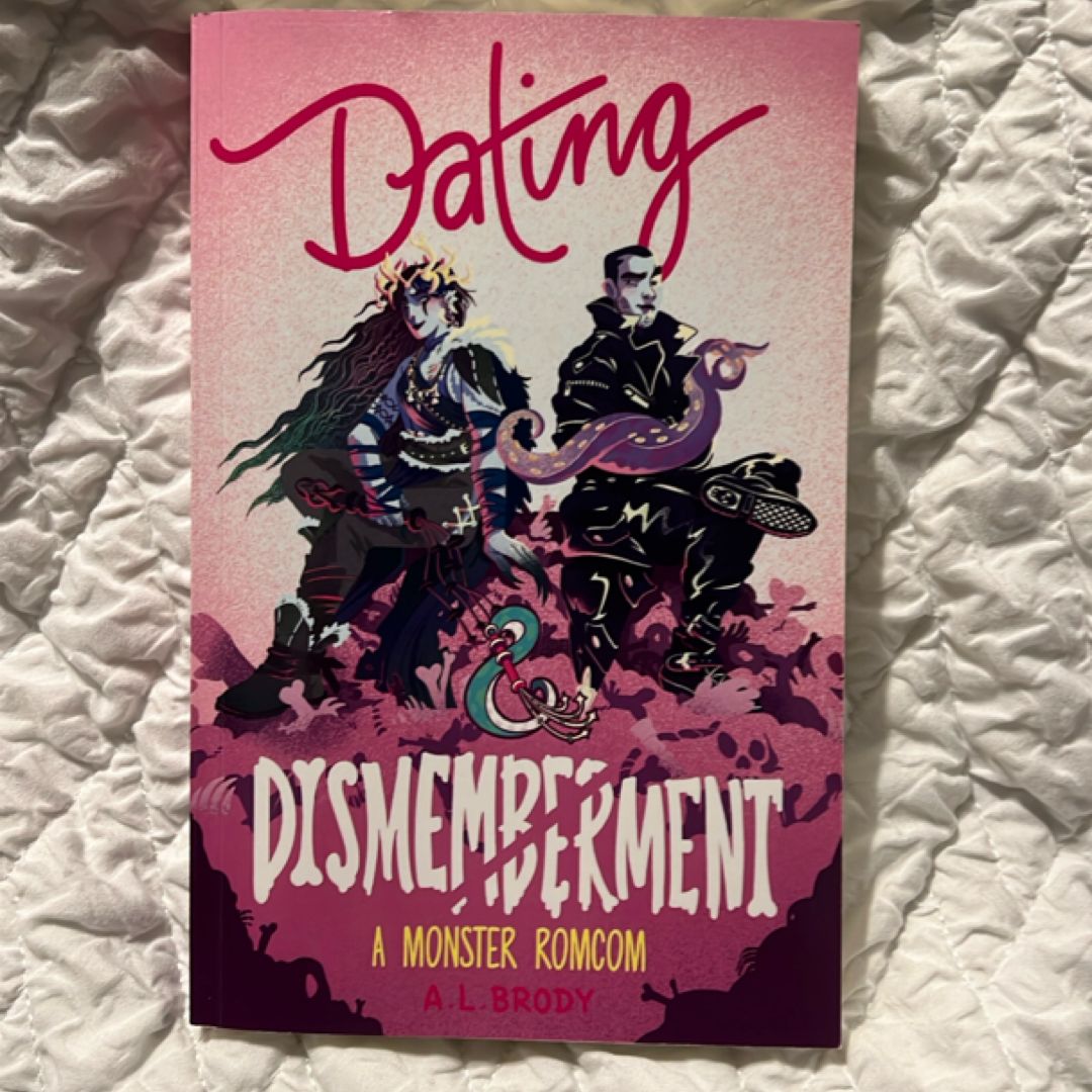 Dating & Dismemberment