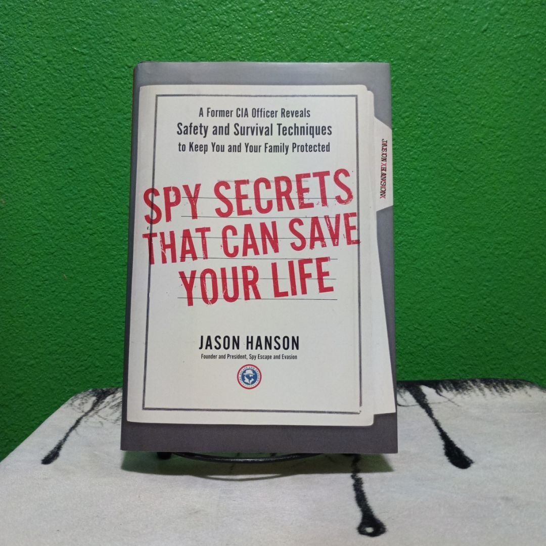 Spy Secrets That Can Save Your Life