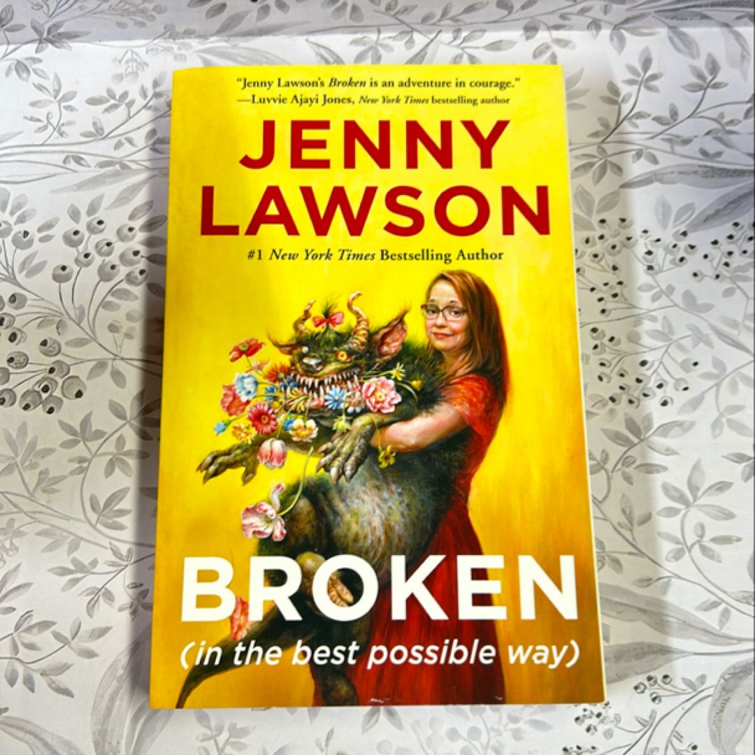 Broken (in the Best Possible Way)