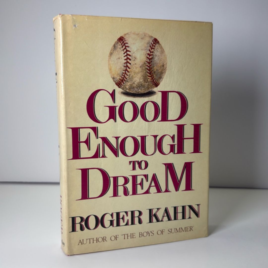 Good Enough to Dream