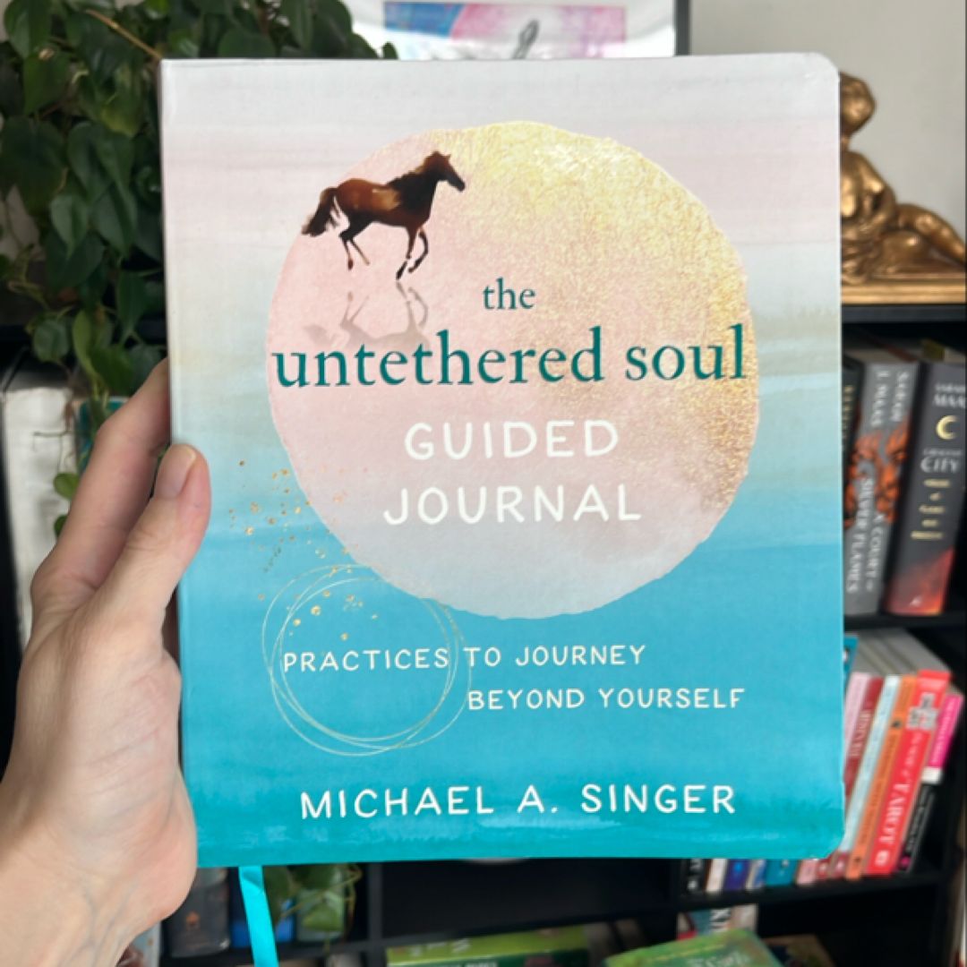 The Untethered Soul Guided Journal