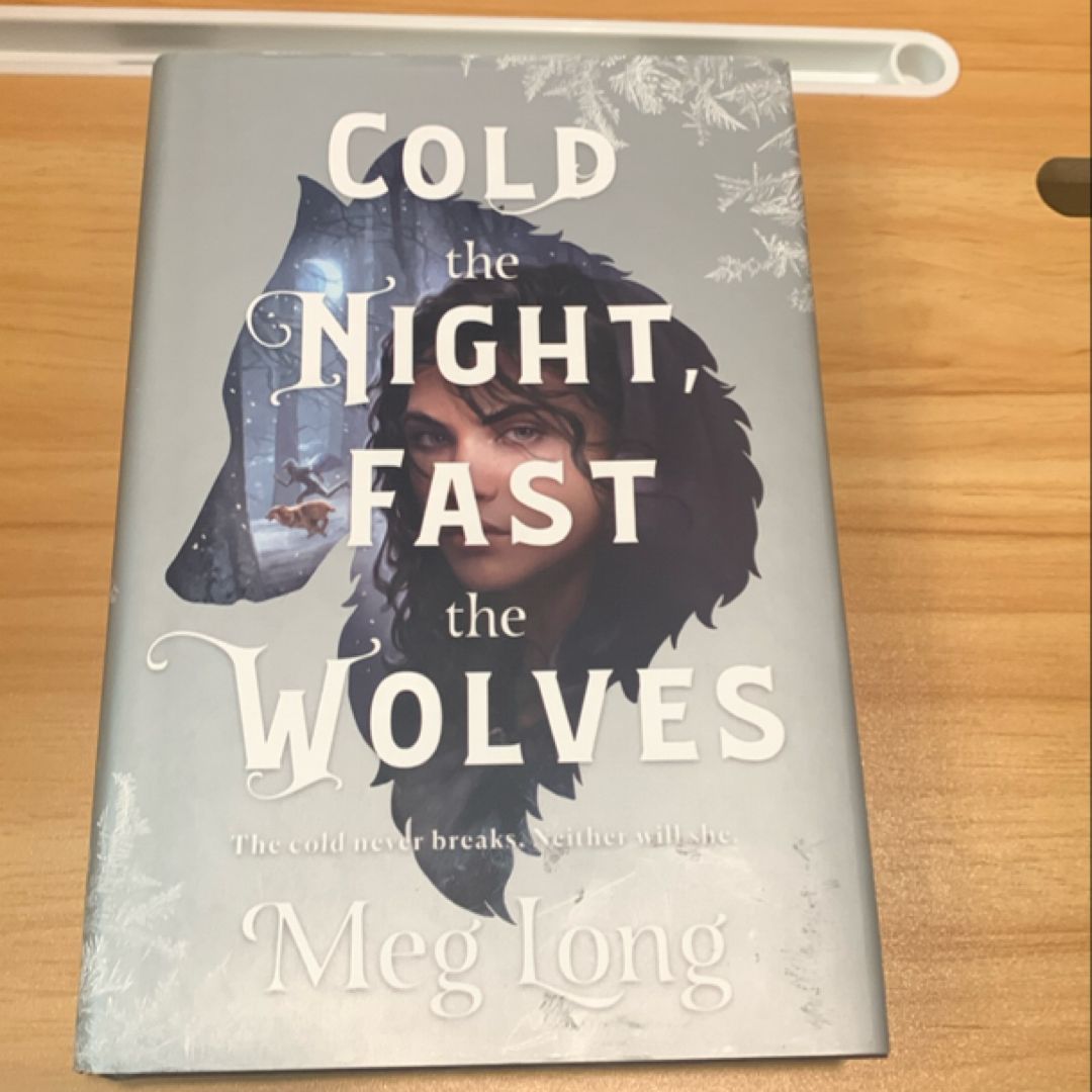 Cold the Night, Fast the Wolves