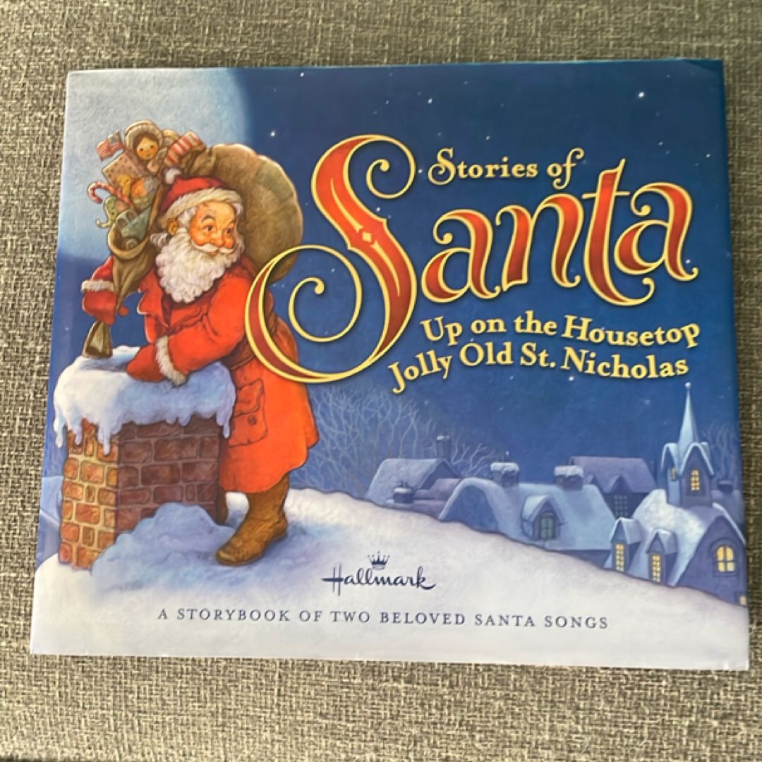 Stories of Santa Up on the Housetop Jolly Old St Nicholas