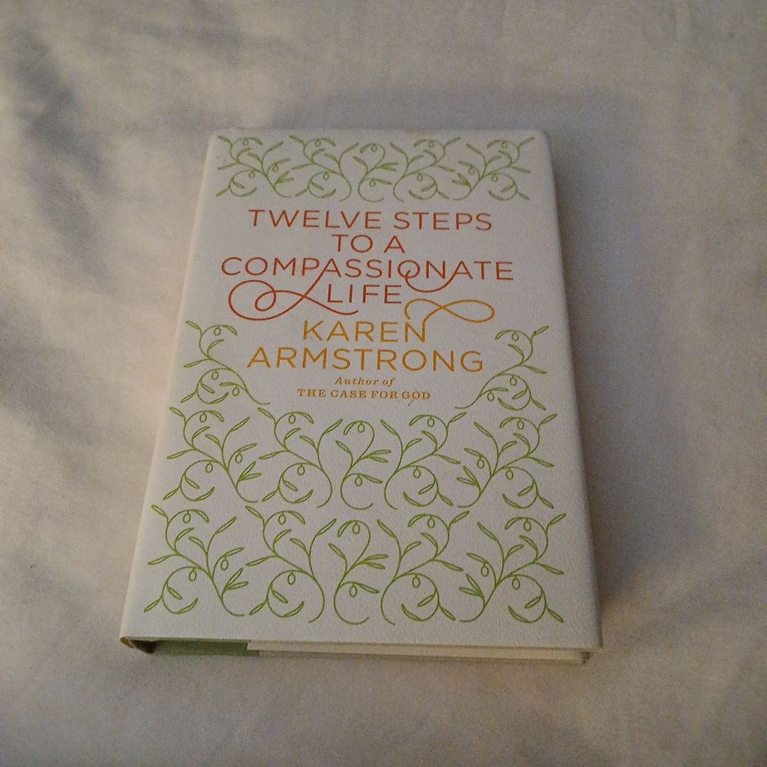 Twelve Steps to a Compassionate Life
