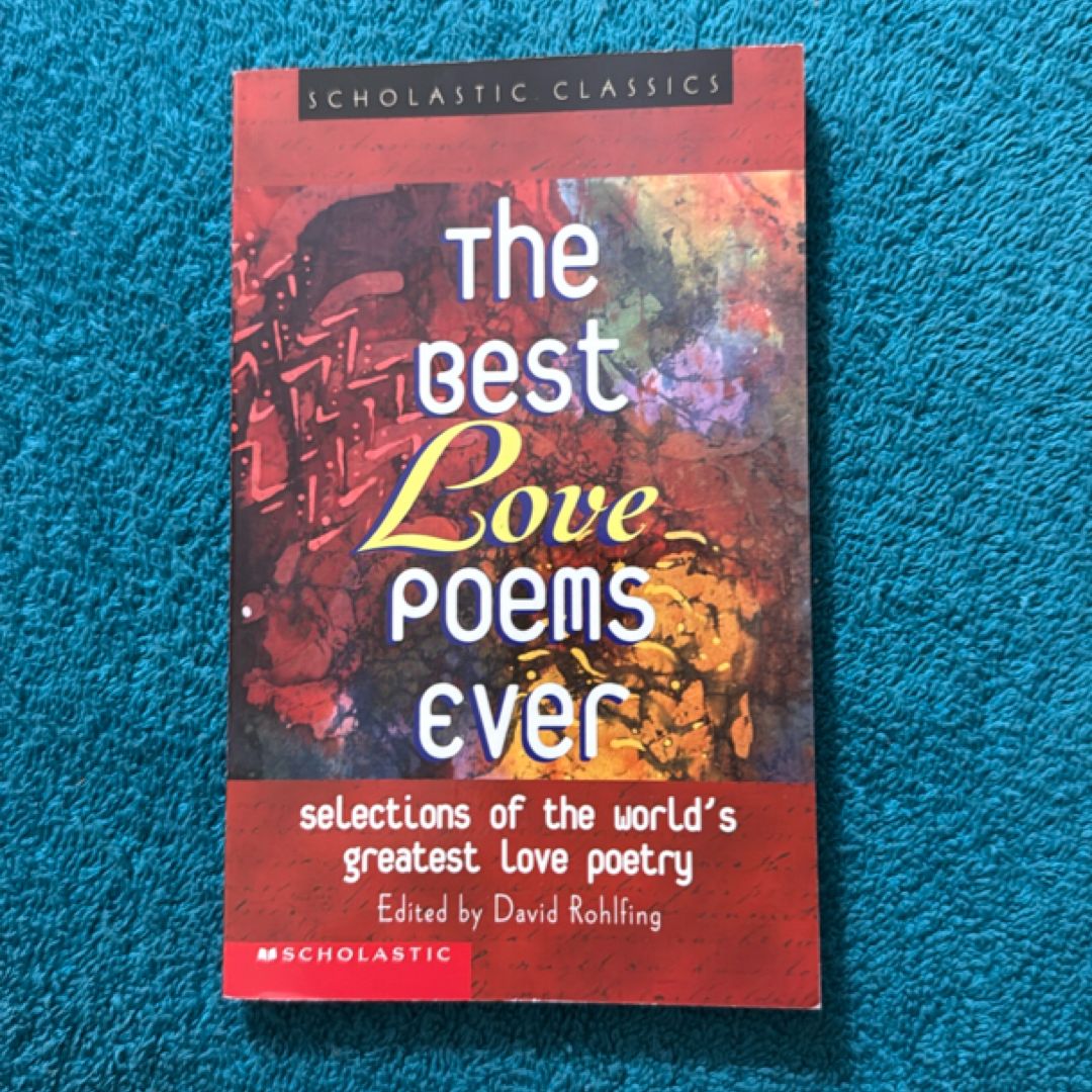The Best Love Poems Ever by David Rohlfing