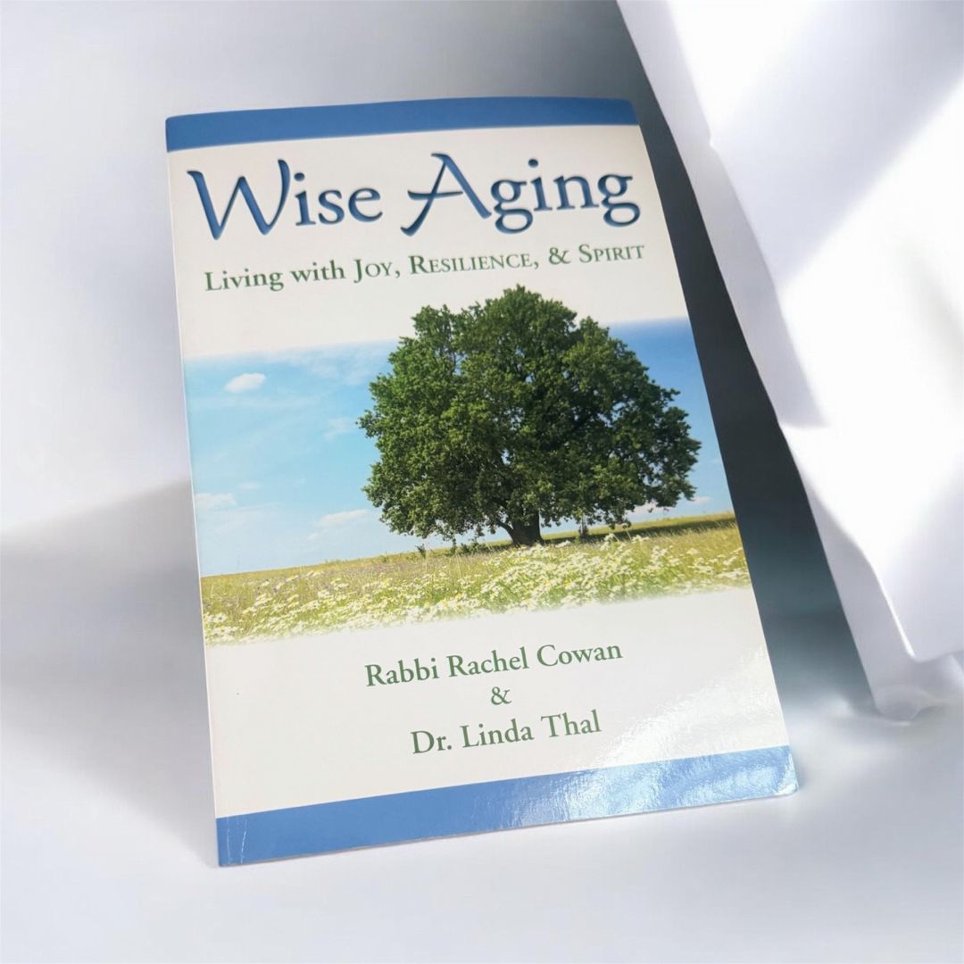 Wise Aging: Living with Joy, Resilience, and Spirit