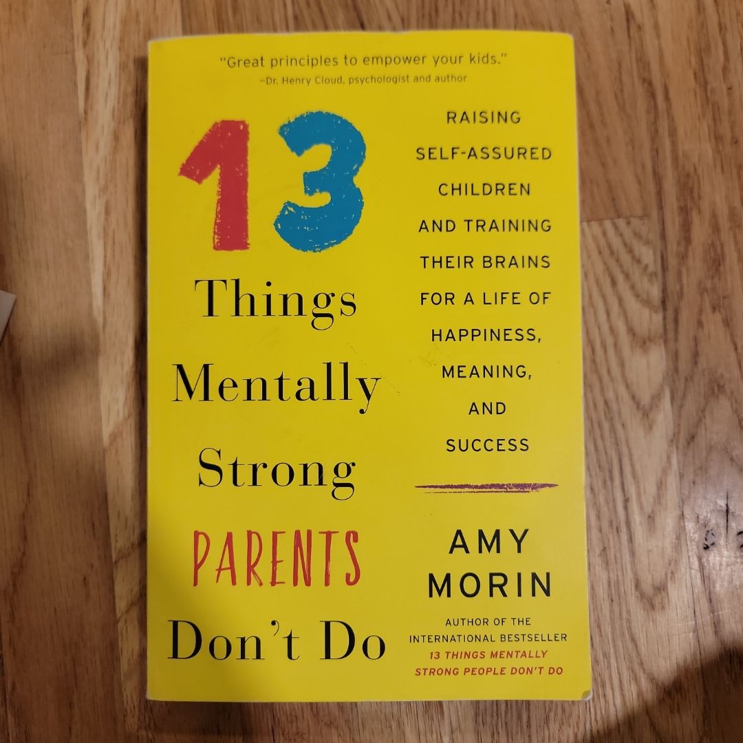 13 Things Mentally Strong Parents Don't Do