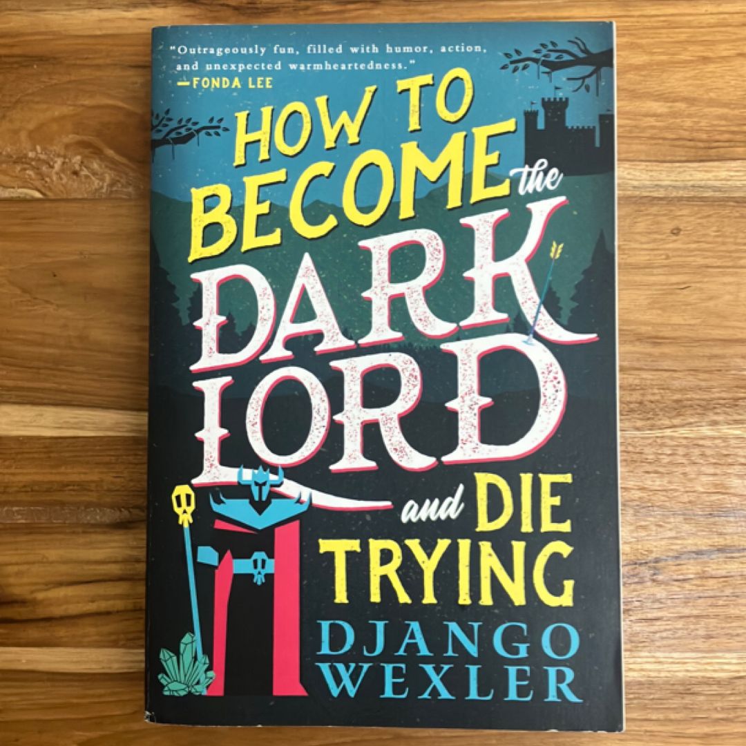 How to Become the Dark Lord and Die Trying