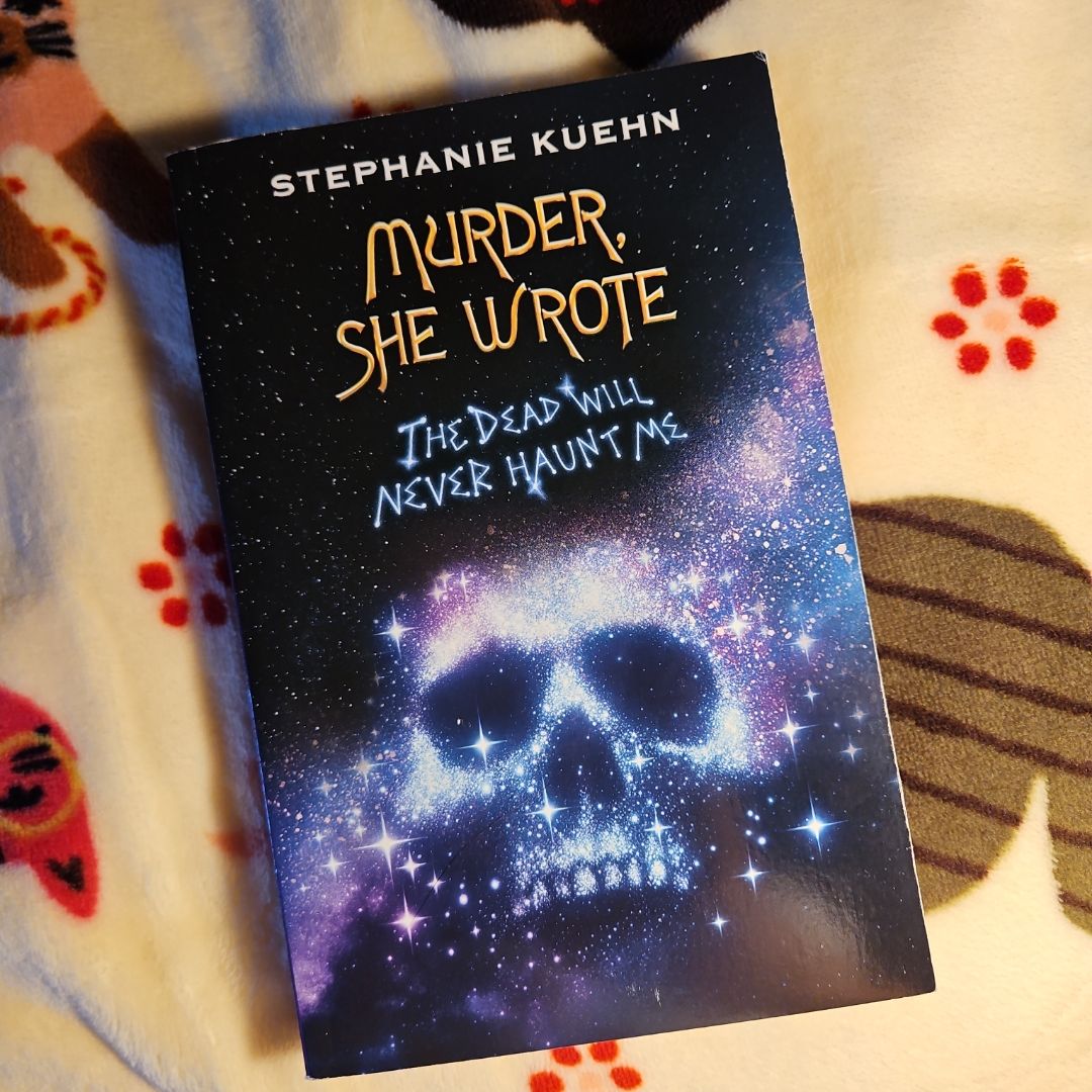 The Dead Will Never Haunt Me (Murder, She Wrote #3)