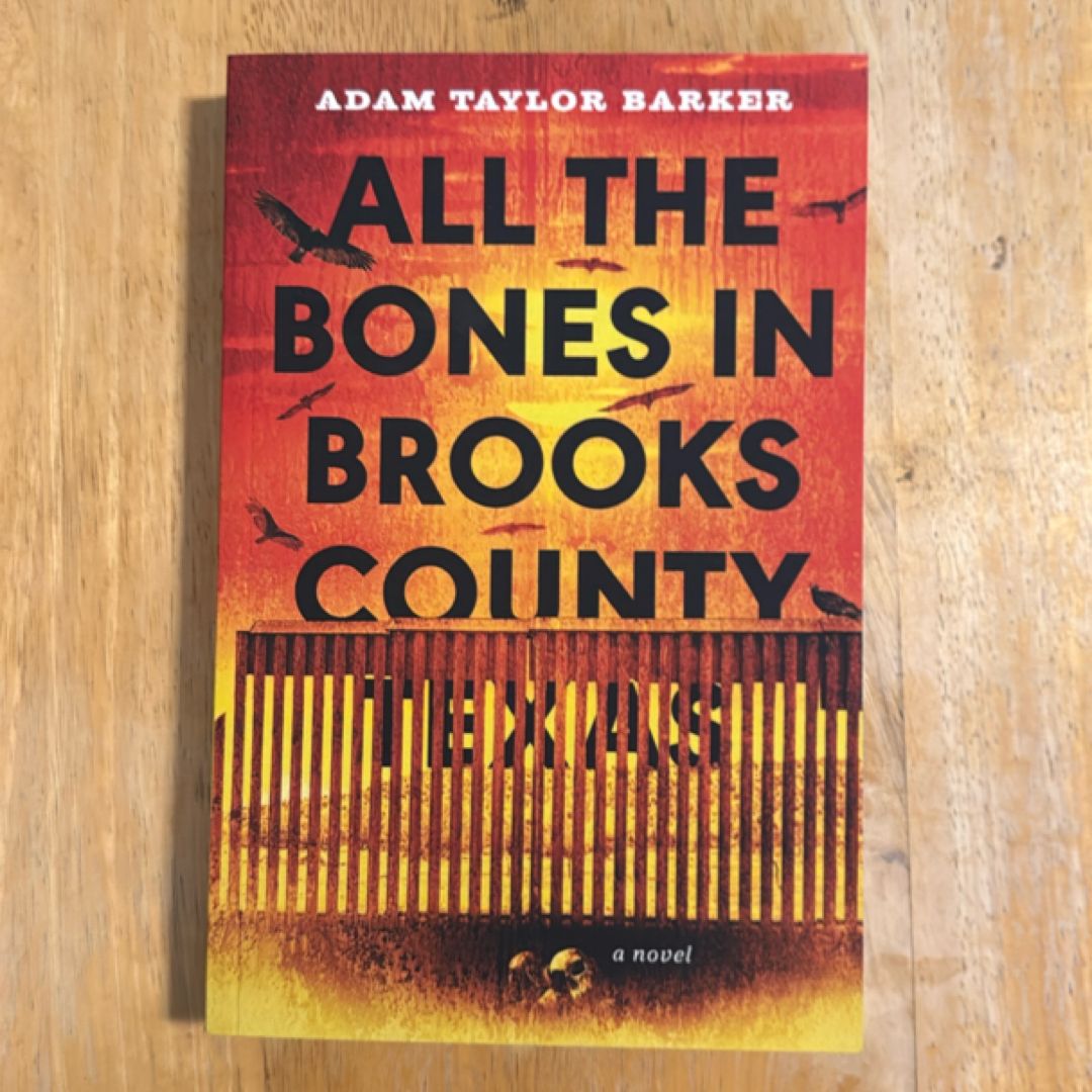 All the Bones in Brooks County, Texas