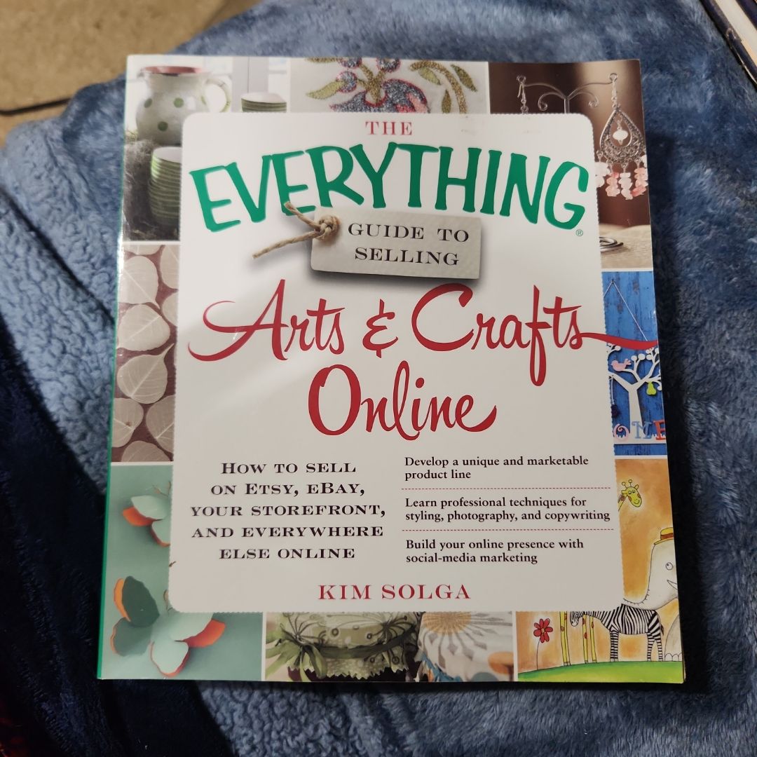 The Everything Guide to Selling Arts and Crafts Online