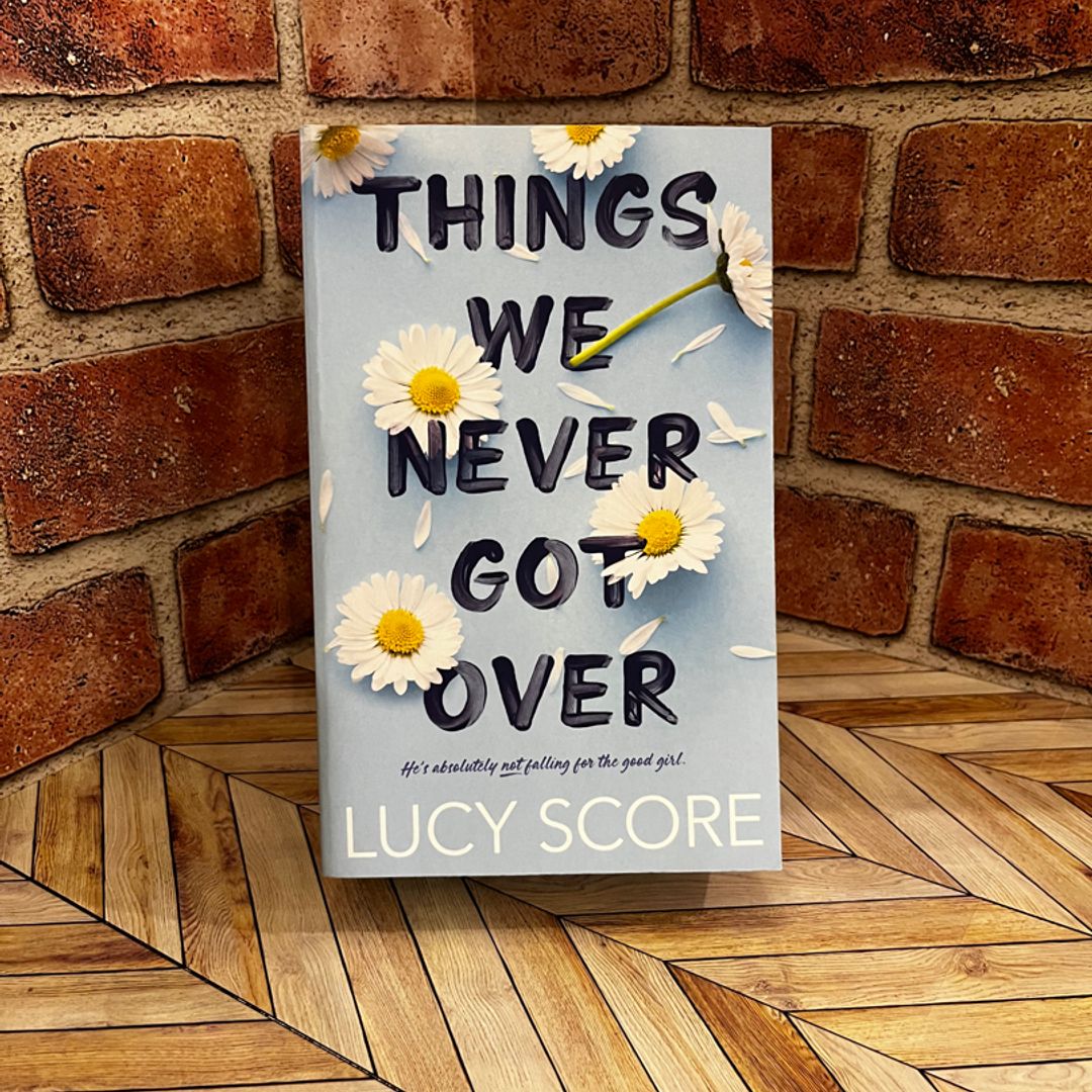 Things We Never Got Over
