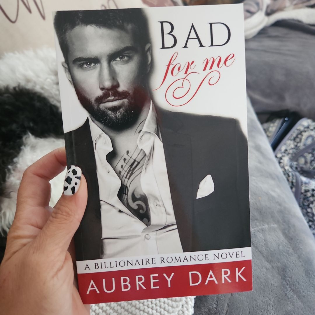 Bad for Me (a Billionaire Romance Novel)