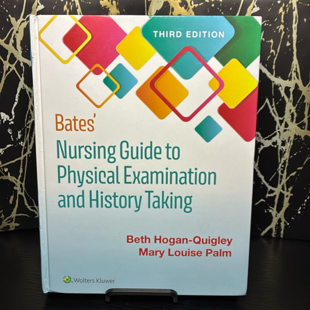Bates' Nursing Guide to Physical Examination and History Taking