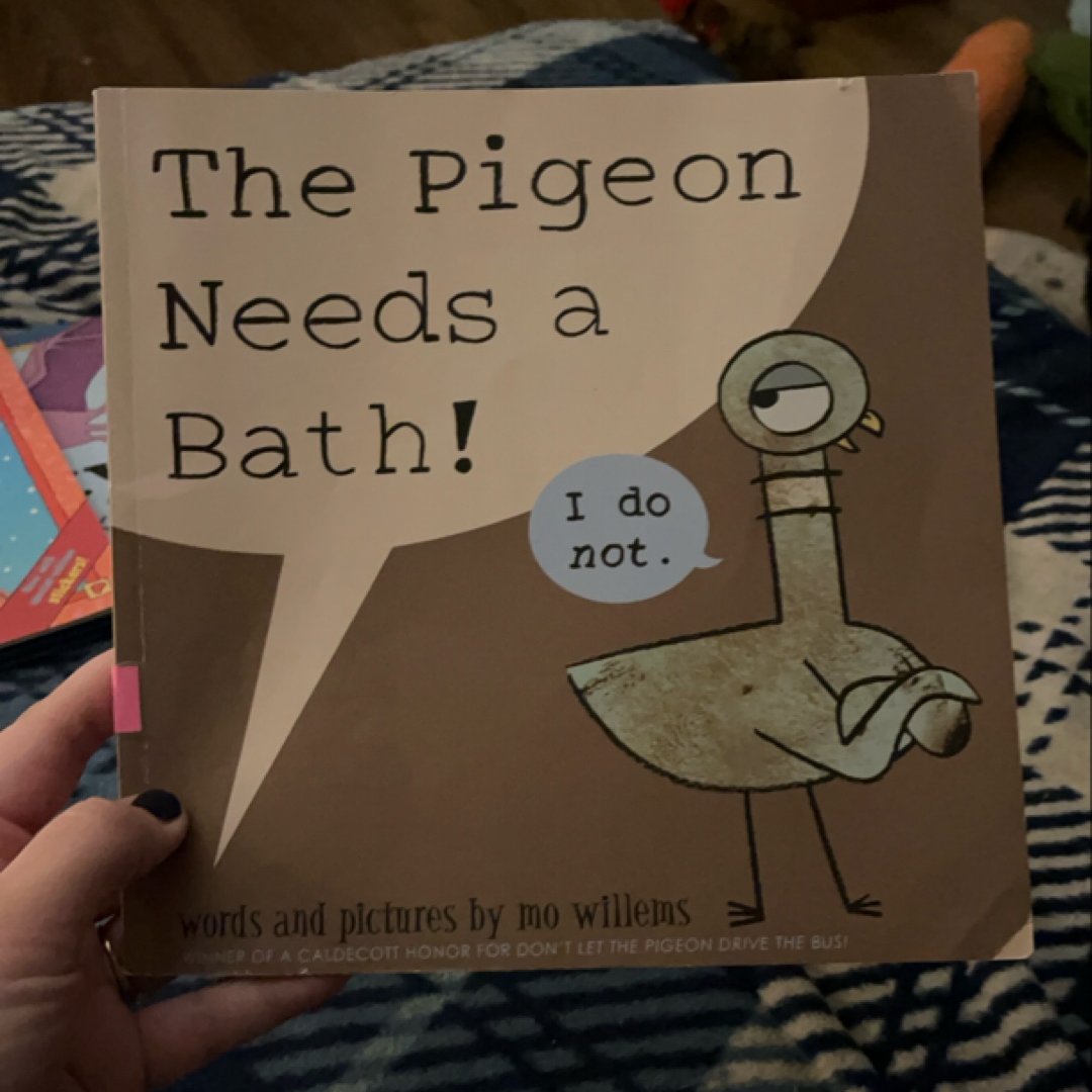 The Pigeon Needs a Bath!