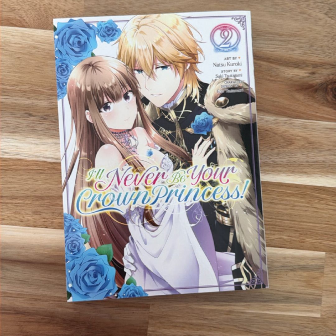 I'll Never Be Your Crown Princess! (Manga) Vol. 2