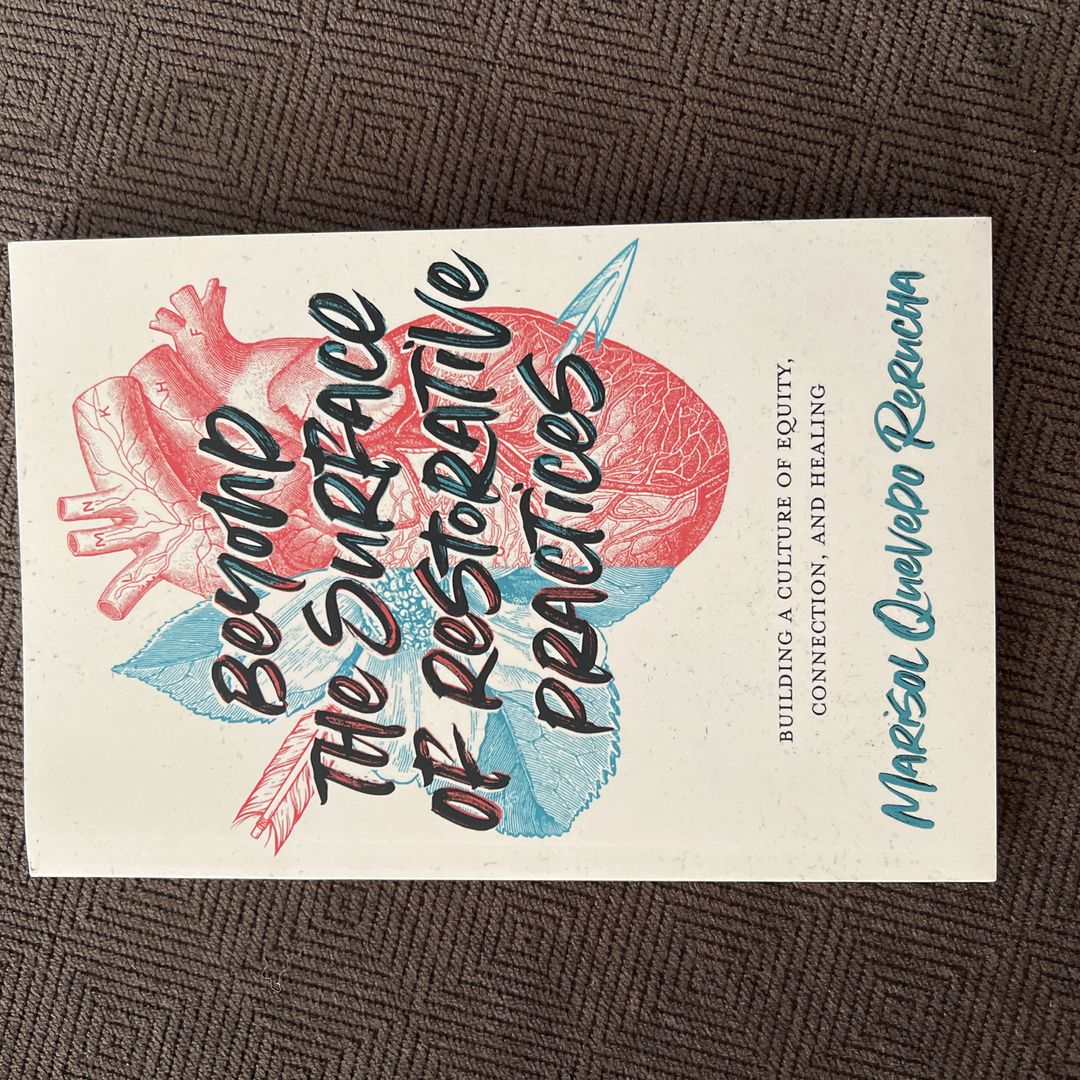 Beyond the Surface of Restorative Practices