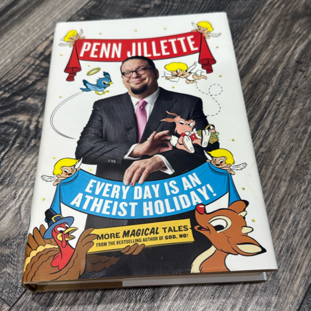 Every Day Is an Atheist Holiday!