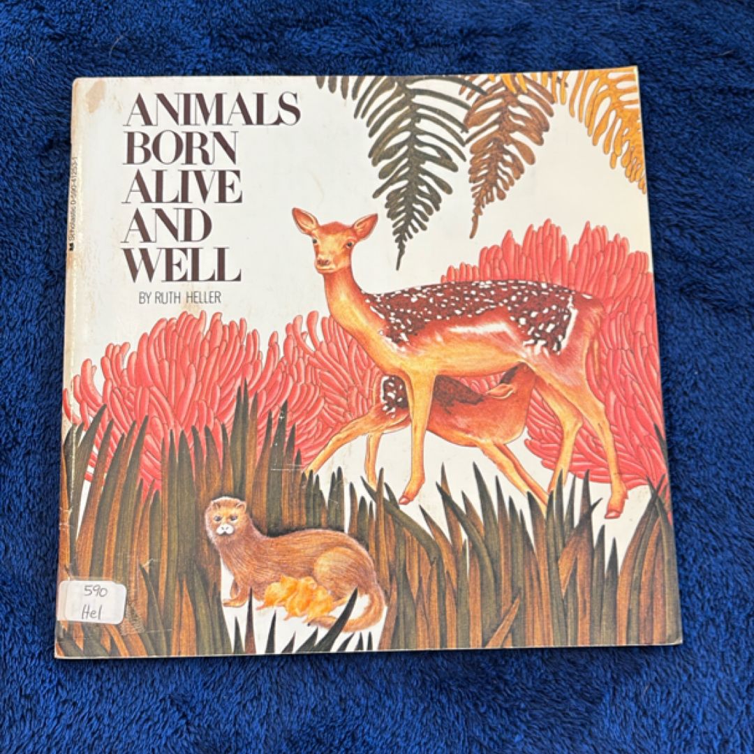 Animals Born Alive and Well