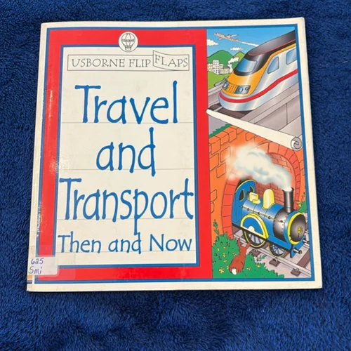 Travel and Transport Then and Now