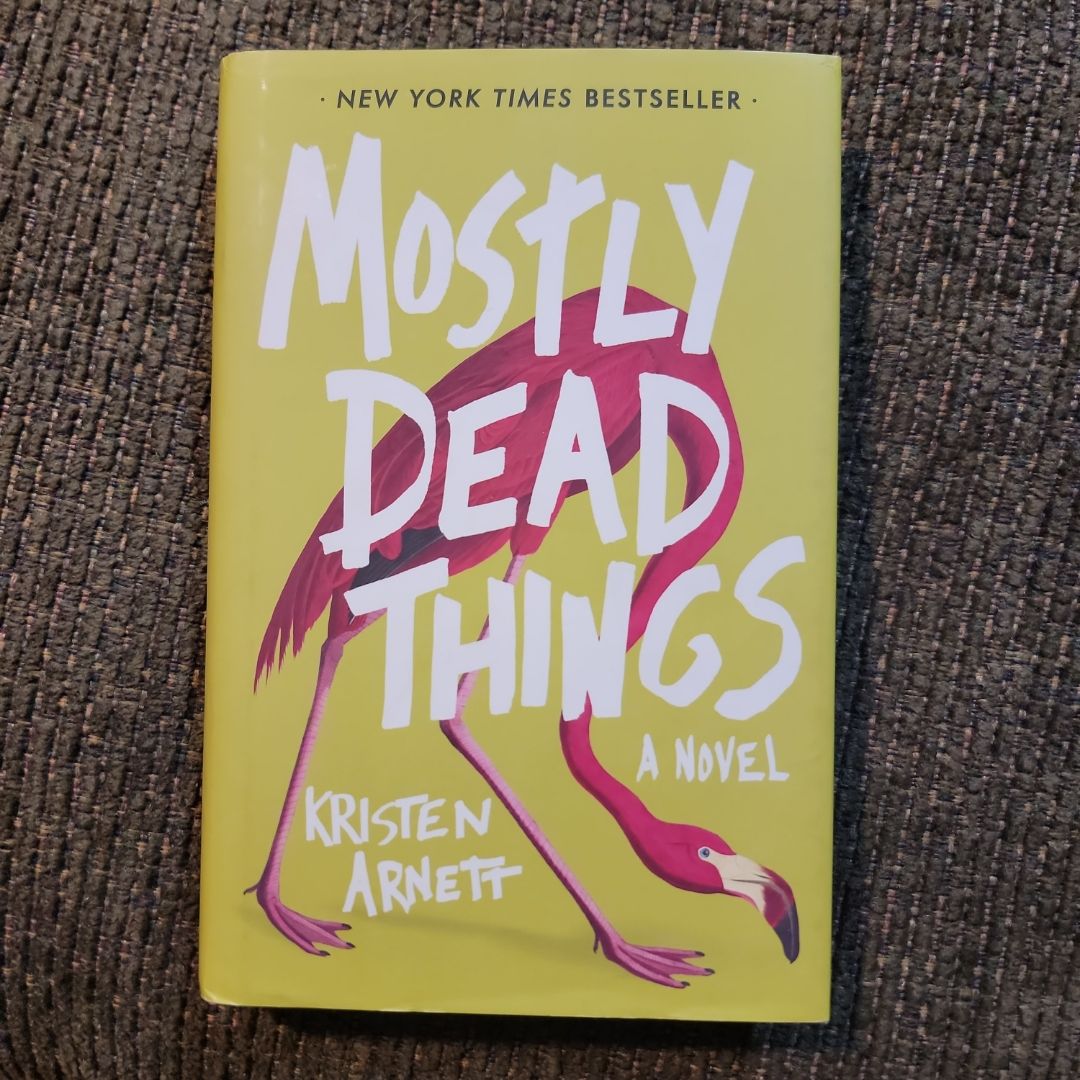 Mostly Dead Things (2019 First Edition)