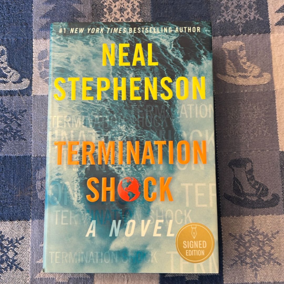 Termination Shock - Author-Signed Edition As Issued, Also First Edition and First Printing. Both ISBNs.