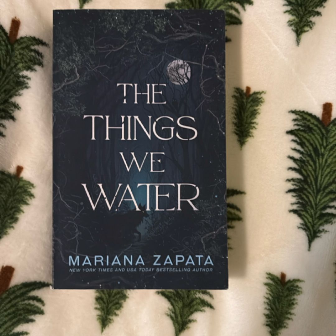 The Things We Water