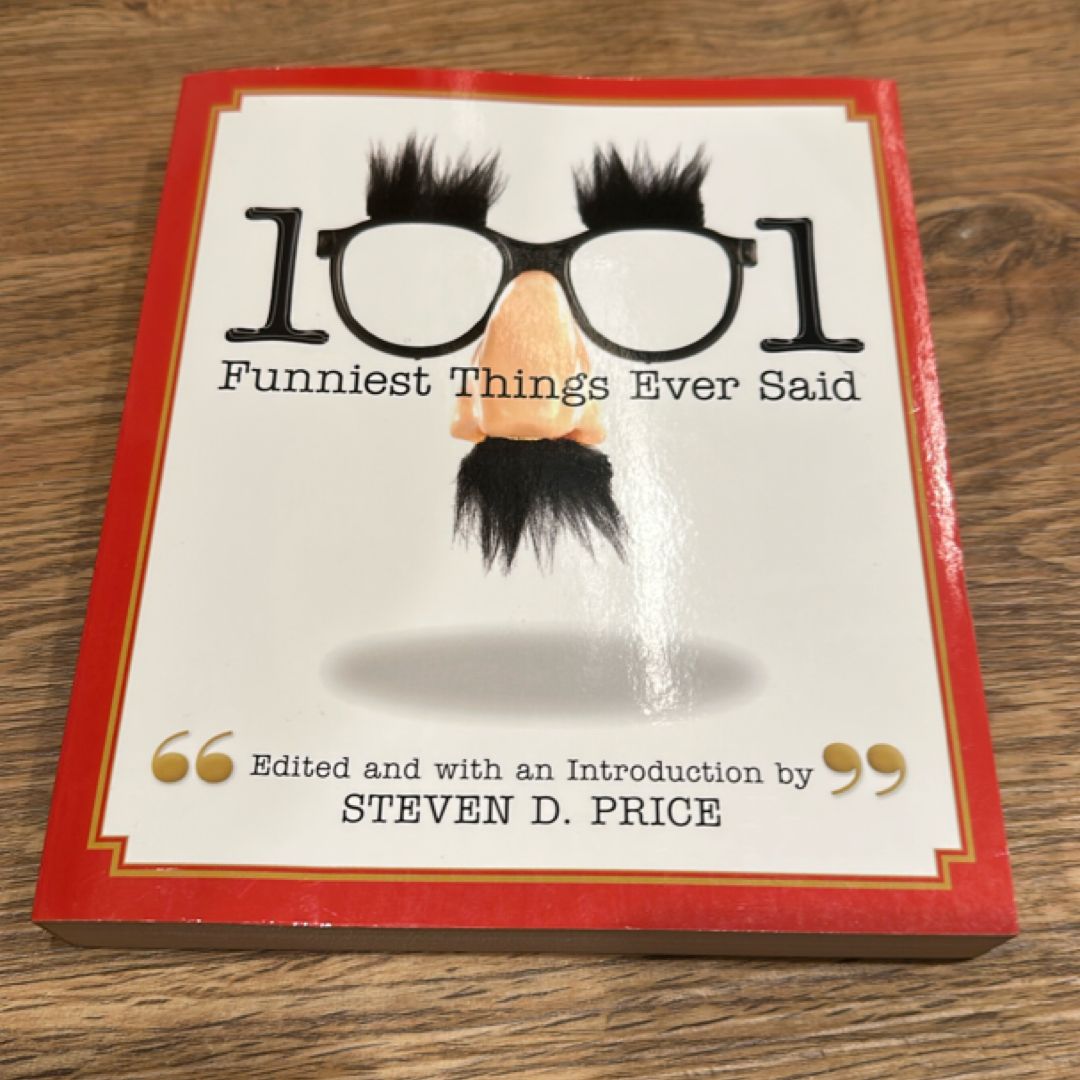 1001 Funniest Things Ever Said by Steven D. Price