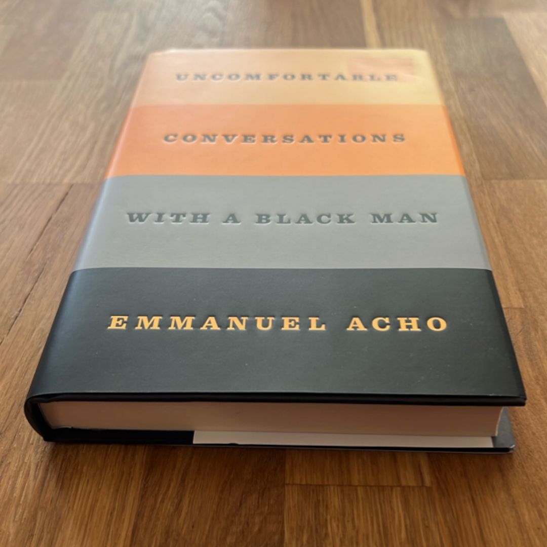 Uncomfortable Conversations with a Black Man