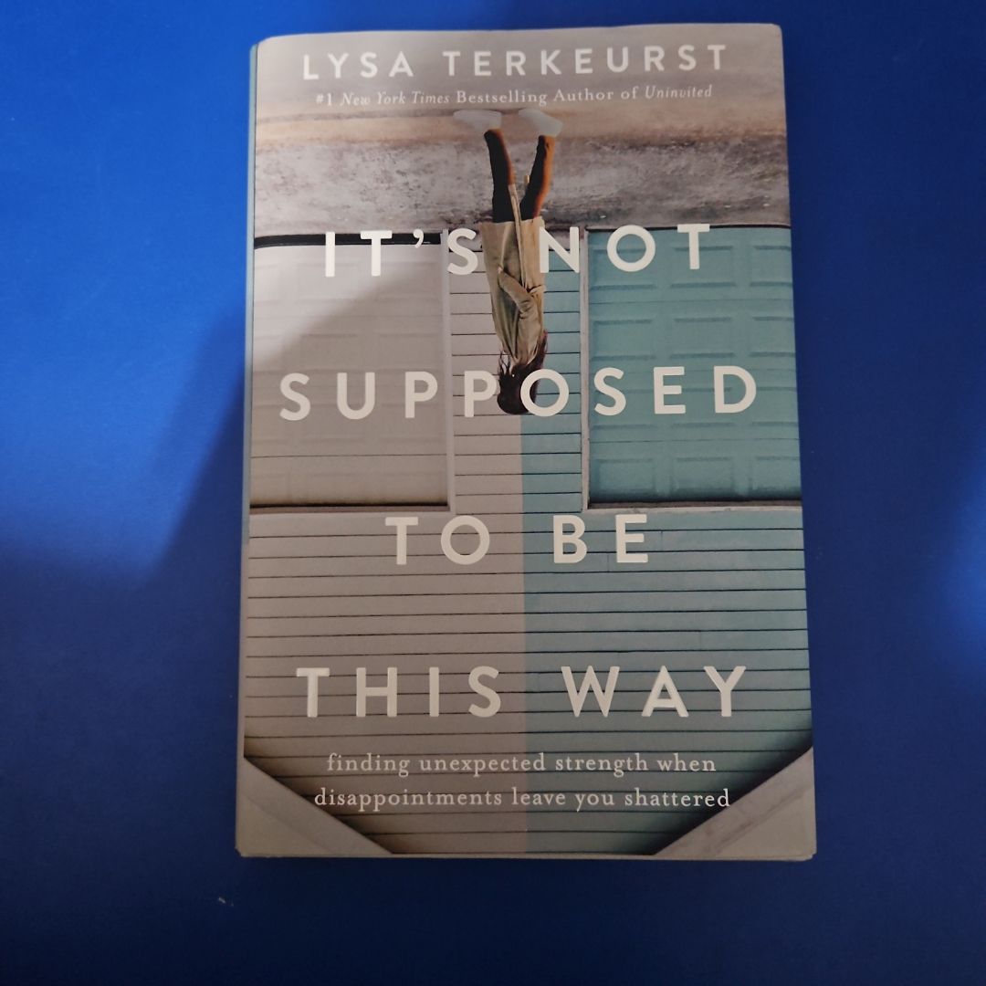 It's Not Supposed to Be This Way