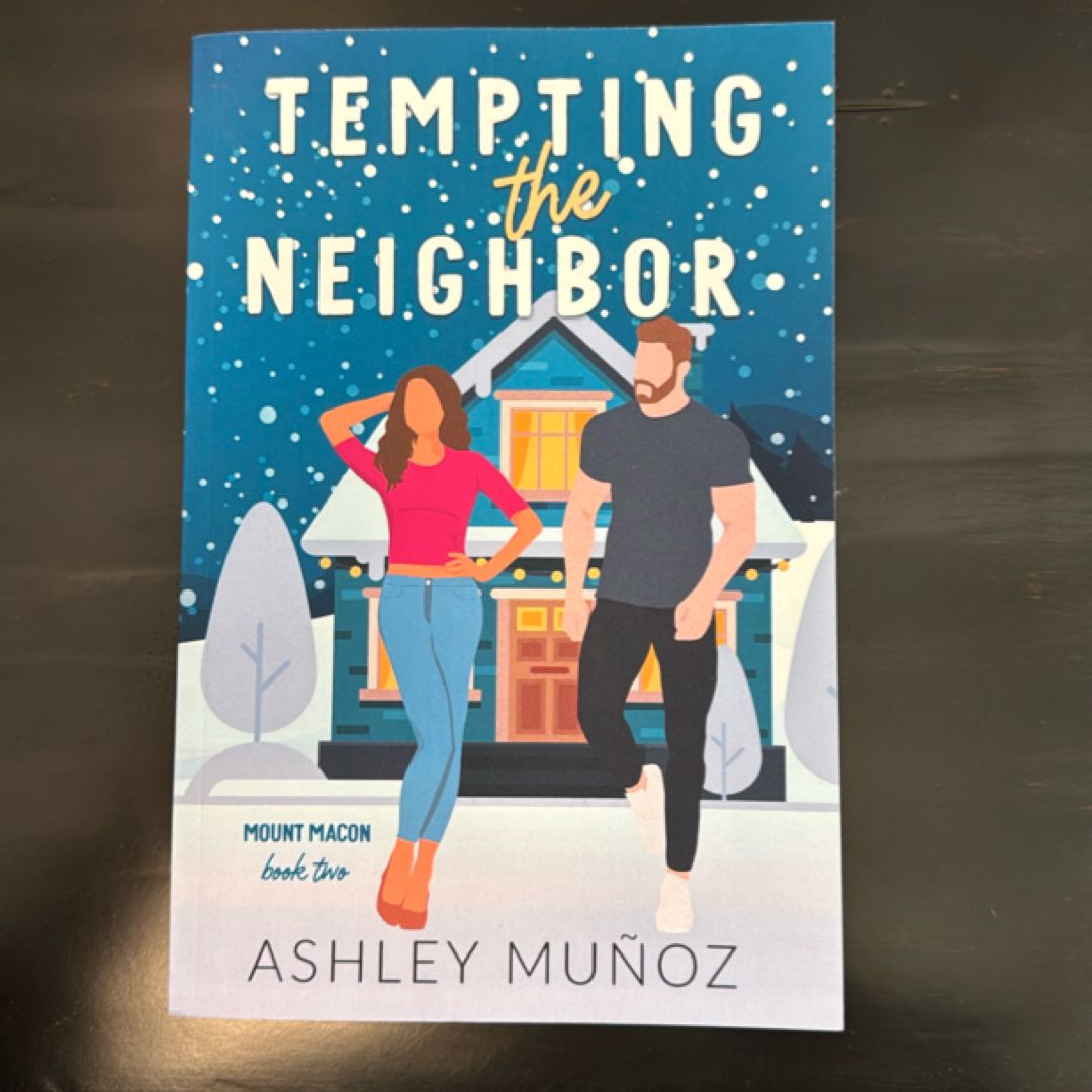 Tempting the Neighbor: An Enemies to Lovers Romance: Alternate Cover (Mount Macon)